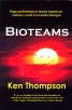 Bioteams: High Performance Teams Based on Nature's Most Successful Designs