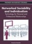 Networked Sociability and Individualism - Technology for Personal and Professional Relationships
