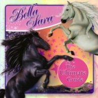 Bella Sara - the Ultimate Guide