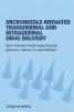 Microneedle-Mediated Transdermal and Intradermal Drug Delivery