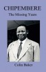Chipembere - The Missing Years