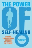 The Power of Self-healing - Unlock Your Natural Healing Potential in 21 Days