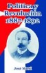Politica Y Revolucion, 1887-1892