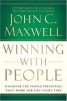 Winning with People - Discover the People Principles That Work for You Every Time