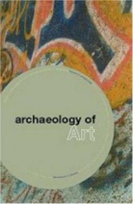 The Archaeology of Art