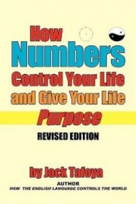 How Numbers Control Your Life and Give Your Life Purpose - Revised Edition