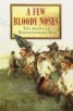 A Few Bloody Noses - The American War of Independence