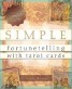 Simple Fortunetelling with Tarot Cards - Corrine Kenner's Complete Guide