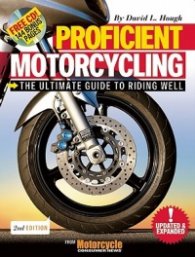 Proficient Motorcycling: The Ultimate Guide to Riding Well