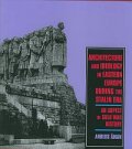 Architecture and Ideology in Eastern Europe During the Stalin Era - An Aspect of Cold War History