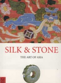 Silk & Stone: The Art of Asia