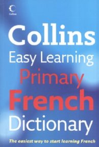 Collins: Easy Learning Primary French Dictionary