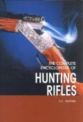The Complete Encyclopedia of Hunting Rifles