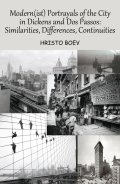 Modern(ist) Portrayals of the City in Dickens and Dos Passos: Similarities, Differences, Continuities
