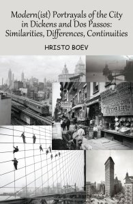 Modern(ist) Portrayals of the City in Dickens and Dos Passos: Similarities, Differences, Continuities