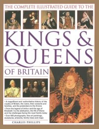 The Complete Illustrated Guide to The Kings & Queens