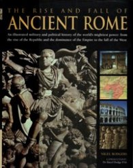 The Rise and Fall of Ancient Rome