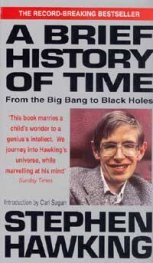 A Brief History of Time: From the Big Bang to Black Holes