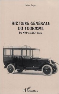 Histoire Generale du tourisme du XVI au XXI ciecle