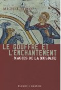 Le Gouffre et l'enchantement - Magies de la musique
