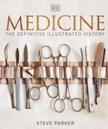 Medicine : The Definitive Illustrated History