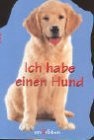 Ich habe einen Hund
