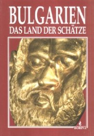 Bulgarien- Das Land der Schatze