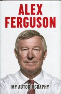 Alex Ferguson: My Autobiography