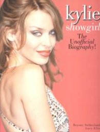 Kylie Showgirl: The Unofficial Biography!