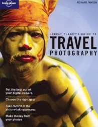 Lonely Planet's Guide to Travel Photography