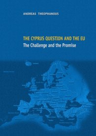 The Cyprus Question and the EU: The Challlenge and the Promise