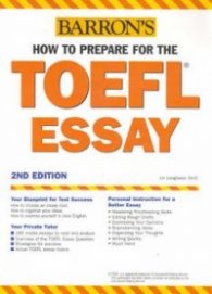 Barron's How To Prepare for the TOEFL Essay 2nd edition