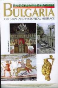 *Encounters with Bulgaria.Cultural and Historical Heritage