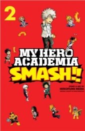 My Hero Academia: Smash!!, Vol. 2 : 2