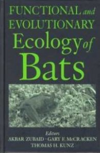 Functional and Evolutionary Ecology of Bats