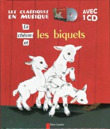 La chevre et les biquets. Les classiques en musique avec 1 CD