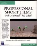 Professional Short Films with Autodesk 3ds Max