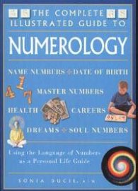 The Complete Illustrated Guide to Numerology