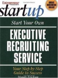 Start Your Own Executive Recruiting Service