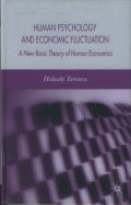 Human Psychology and Economic Fluctuations: A New Basic Theory of Human Economics