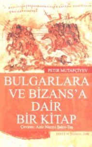 Bulgarlara ve bizans'a dair bir kitap