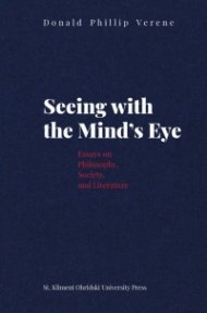 Seeing with the Mind's eye. Essays on philosophy, society and literature