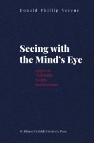 Seeing with the Mind's eye. Essays on philosophy, society and literature
