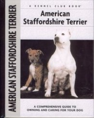 American Staffordshire Terrier-A comprehensive guide to owning and caring for your dog
