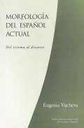 Morfologia del espanol actual. Del sistema al discurso