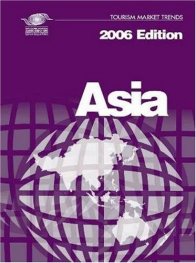 Tourism Market Trends 2006 Edition Asia and the Pacific