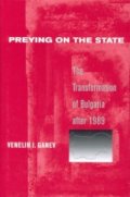 Preyng on the State-The Transformation of Bulgaria after 1989