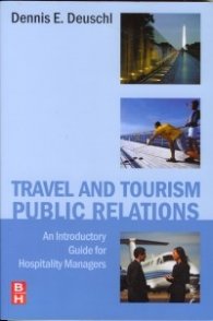 Travel and Tourism Public Relations - An Introductory Guide for Hospitality Managers