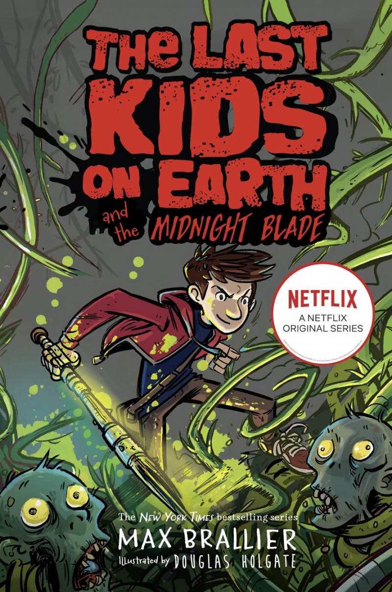 《Last Kids on Earth and the Midnight Blade》| Max Brallier | Книги от ...