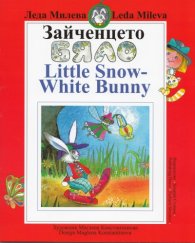 Зайченцето бяло/ Little Snow-White Bunny